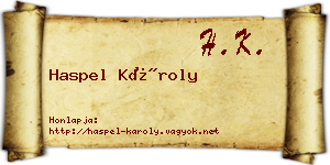 Haspel Károly névjegykártya